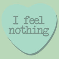I Feel Nothing Design